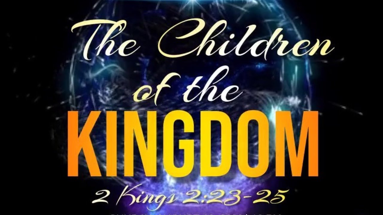The Children of the Kingdom - YouTube