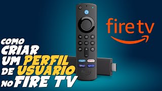 Como CRIAR UM PERFIL de USUÁRIO no FIRE TV