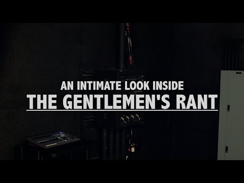 An Intimate Look Inside The Gentlemen's Rant