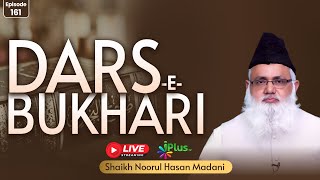 DARS-E-BUKHARI EPISODE 161 | Shaikh Noorul Hasan Madani iPlus TV