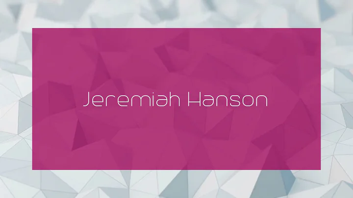 Jeremiah Hanson - appearance