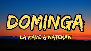 Download Lagu La Mave \u0026 Nateman - Dominga (Lyrics)  MP3