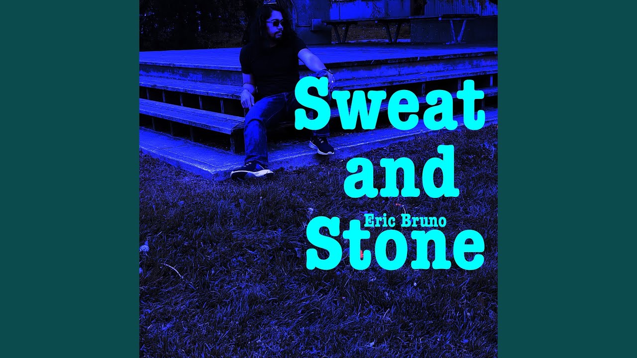 Sweat and Stone