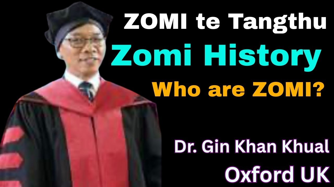 Zomi Tangthu | Dr. Gin Khan Khual | Zomi Identity & History