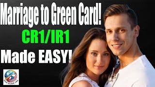 Spouse Visa CR1,IR1 Step by Step  From Marriage to Green Card