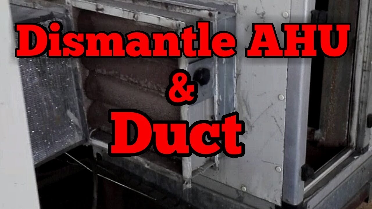 Dismantle AHU & Duc, Damper , Blower inside view and Dehumedifire
