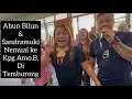 Abun bilun  sandramuki nemuai ke kmpg amo btemburong brunei