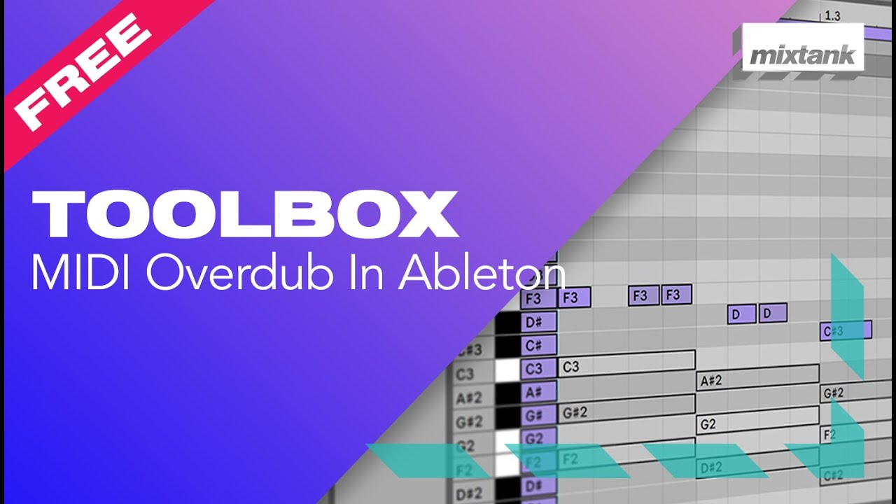 How to Overdub MIDI in Ableton Live 11 The Mixtank Toolbox YouTube