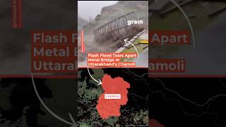 Uttarakhand Flash Flood Sweeps Away Bridge in Chamoli's Niti Valley