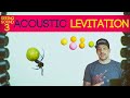 How To Levitate Stuff With Sound (Seeing Sound Pt. 3)