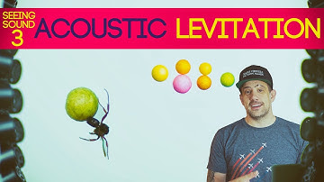 How To Levitate Stuff With Sound (Seeing Sound Pt. 3)