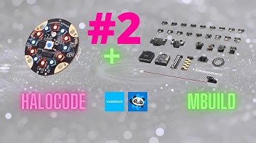 Part 2 - Makeblock Halocode + mBuild (4 elements frоm set)