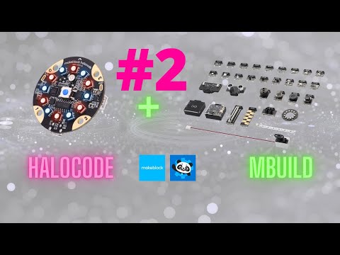 Part 2 - Makeblock Halocode + mBuild (4 elements frоm set)