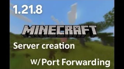 How to Create and Port Forward a Minecraft Server