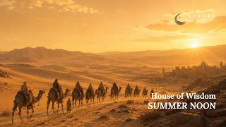 Summer Noon | Historical Middle Eastern Ambience for Deep Focus