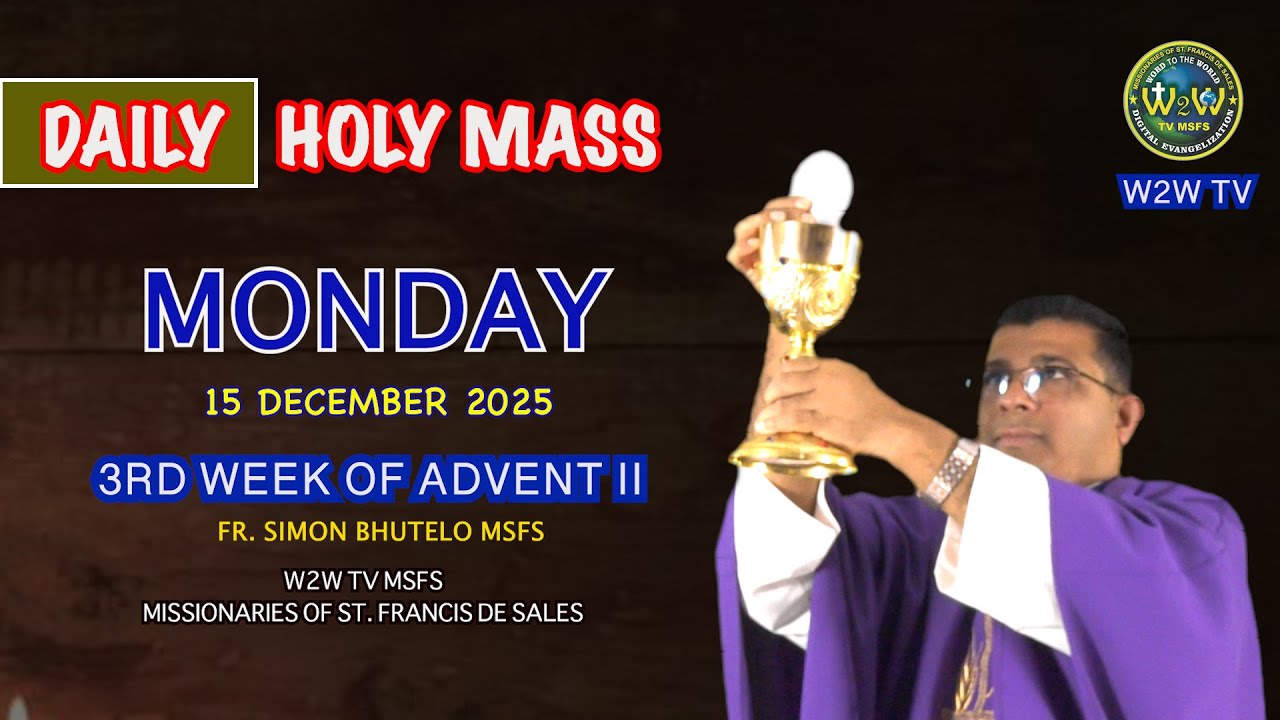 MONDAY HOLY MASS | 15 DECEMBER 2025 | 3RD WEEK OF ADVENT II by Fr  Albert 