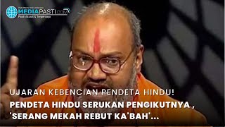 Viral Pidato Kebencian Pendeta Hindu Serukan Pengikutnya Untuk Menyerang Mekah Dan Merebut Kabah