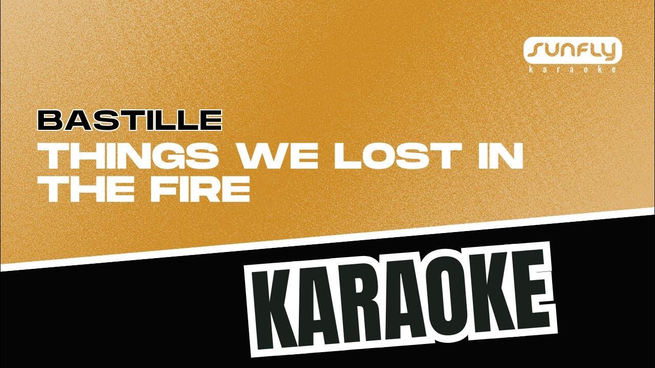 Bastille Things We Lost In The Fire Mp3 Download Bastille - Things We Lost in The Fire - Sunfly Karaoke - YouTube