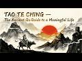 TAO TE CHING — The Ancient Guide to a Meaningful Life
