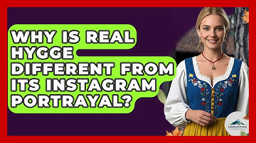 Why Is Real Hygge Different From Its Instagram Portrayal? - Unmapping Scandinavia