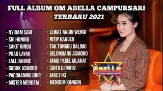 om adella full album terbaru 2021 || Full lagu Jawa Campursari~Nyidam Sari, Sri Huning, Sakit Rindu