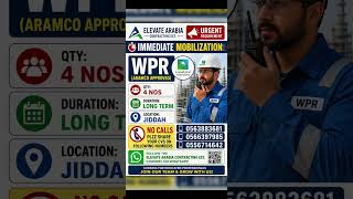 🚨 Urgent WPR Jobs in Saudi Arabia | Aramco Approved Vacancy May 2026 | Immediate Mobilization