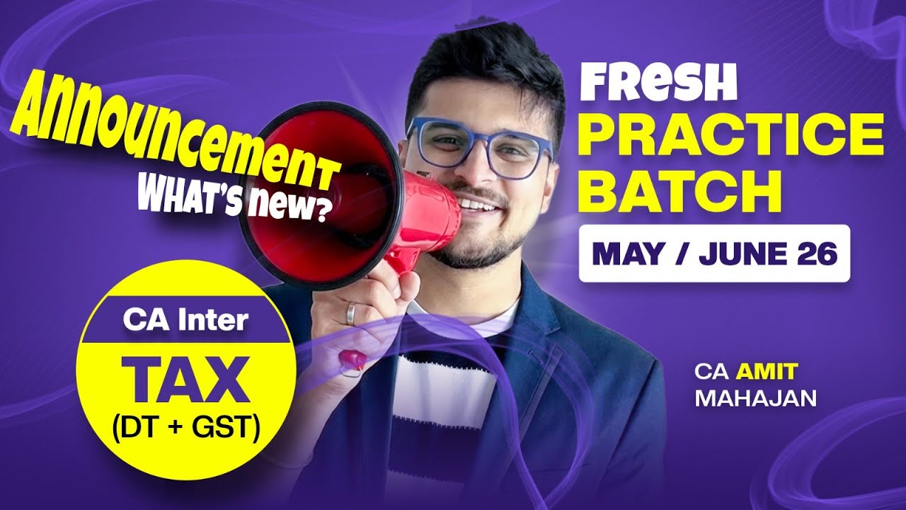 What is Tax Practice Batch? May / June / Sept Fresh Batches | CA Amit Mahajan