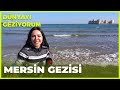 Dünyayı Geziyorum -  Mersin | 13 Şubat 2022