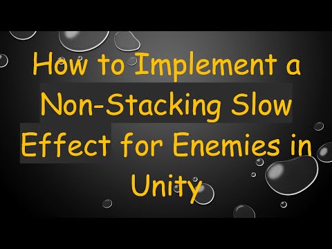 How to Implement a Non-Stacking Slow Effect for Enemies in Unity