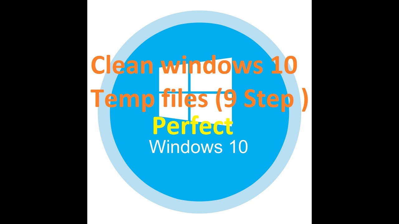 temp windows 10  Update 2022  Clean windows 10 temp files ll Làm mới windows 10 xóa file tạm đảm bảo chạy nhanh mượt