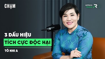 Bạn Có Bao Nhiêu Dấu Hiệu Của Tích Cực Độc Hại? | TS. Tâm Lý Tô Nhi A