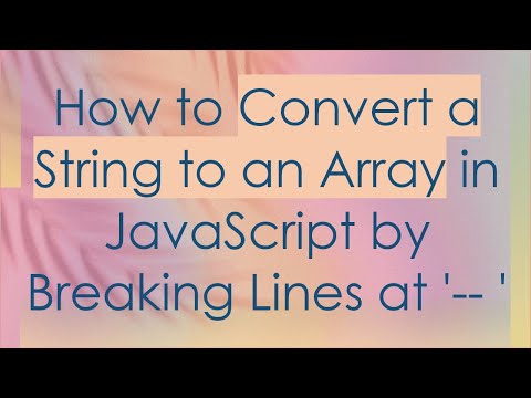 How to Convert a String to an Array in JavaScript by Breaking Lines at '-- '