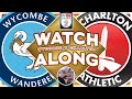 Wycombe v Charlton Live Playoffs Watchalong