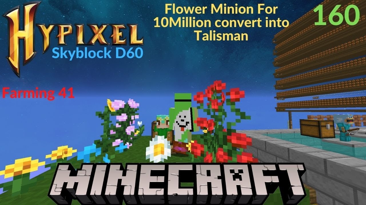 Farming 41. 10 Million = Flower Minion. Let's Play Hypixel Skyblock D60