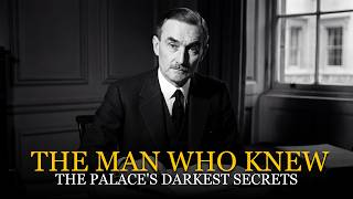 The Secret Life of Tommy Lascelles: The Man Who Knew the Palace's Darkest Secrets