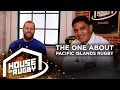 James Haskell & Dan Leo: The state of Pacific Islands rugby and being teammates | House of Rugby #33