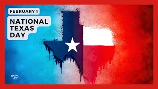 Details NATIONAL TEXAS DAY - February 1 Update