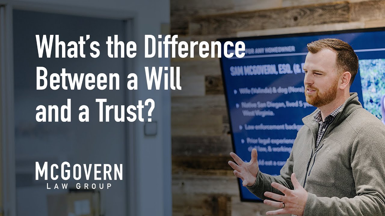 What is the Difference Between a Will and a Trust McGovern Law Group