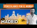 Madrid: la capital de los venezolanos en Europa