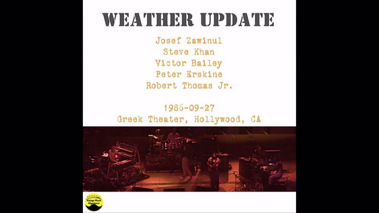 Watch Weather Update - 1986-09-27, Greek Theater, Hollywood, CA on YouTube Watch Weather Update - 1986-09-27, Greek Theater, Hollywood, CA on YouTube