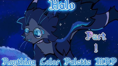 HALO || 3 WEEK ANYTHING COLOR PALETTE MAP CALL [REUPLOADED] [CLOSED] [BACKUPS NEEDED]