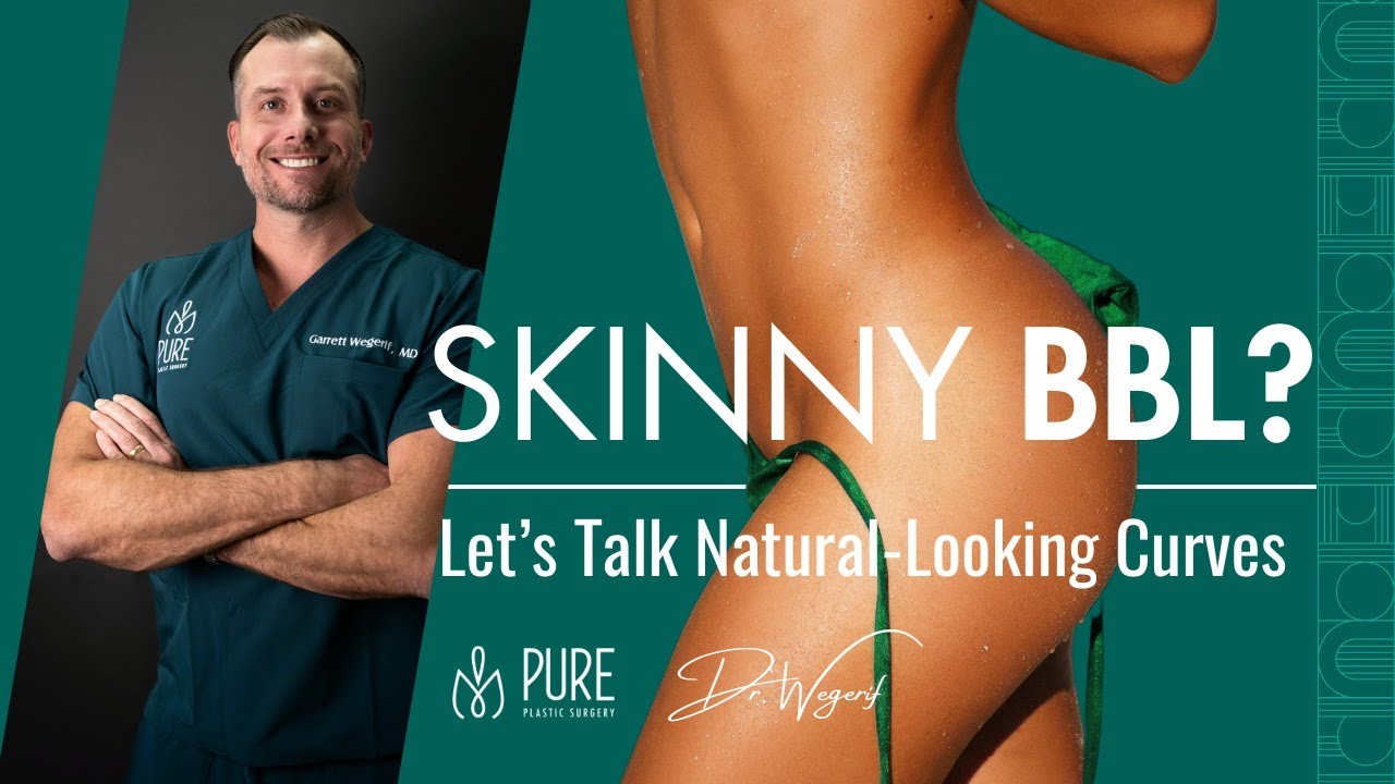 Thursday Thoughts | What Is a Skinny BBL? Natural Curves Explained