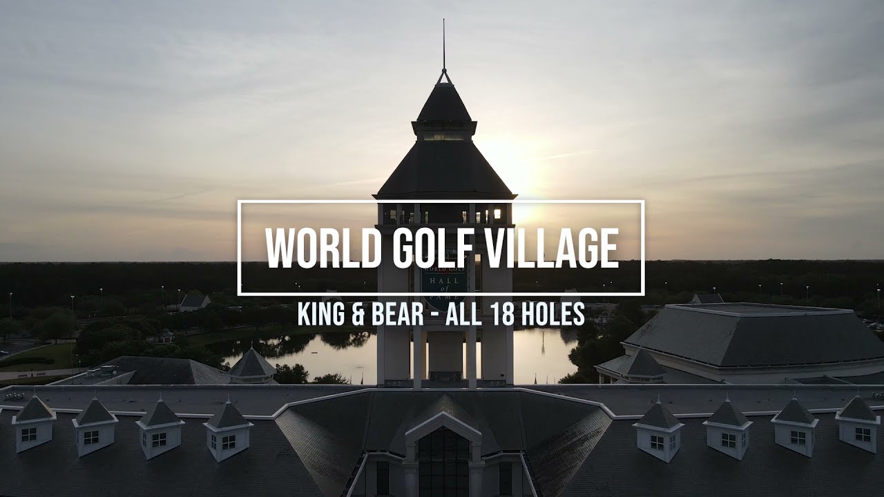 World Golf Village King & Bear YouTube