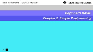 TI-99/4A: Beginner's BASIC, Chapter 2: Simple Programming Profile