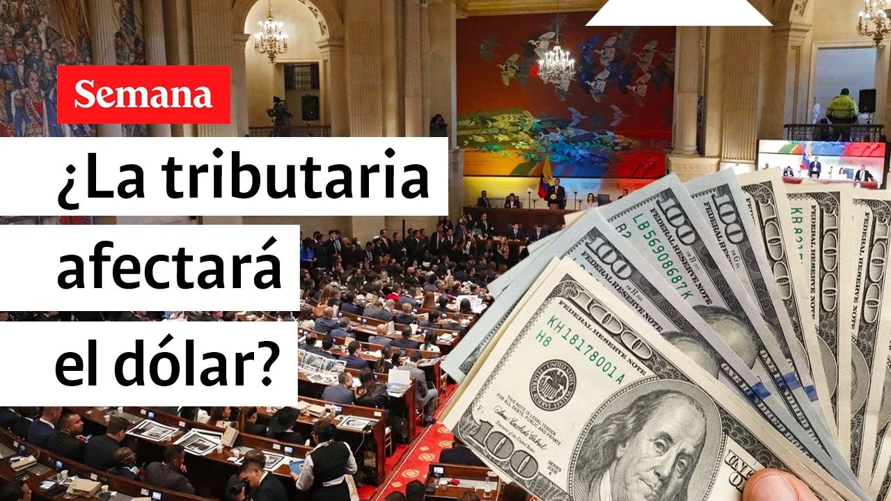 ¿La reforma tributaria afectará de manera directa el precio del dólar ...