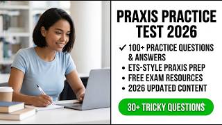 Praxis Practice Test Login 2026: 100 ETS Style Exam Questions and Answers