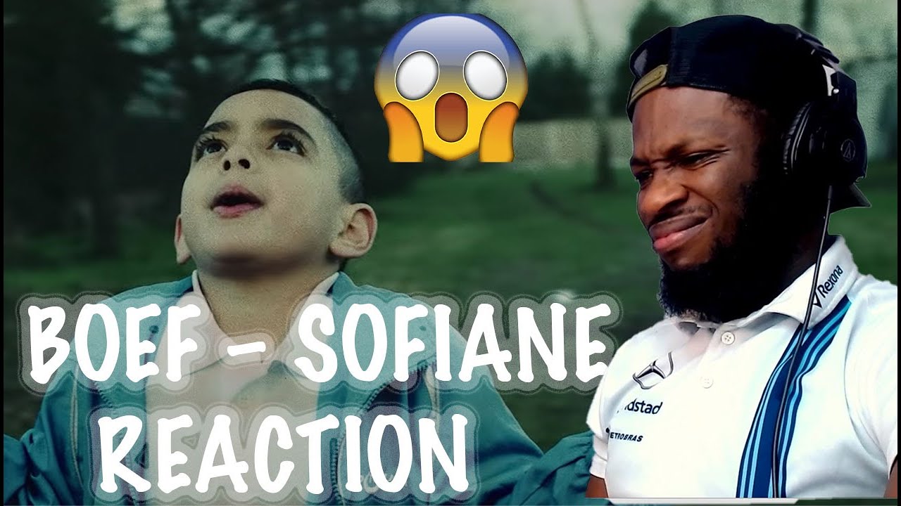 BOEF – SOFIANE Reaction