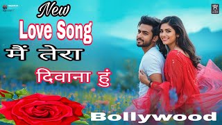 Main Teri Diwani Hun | Best Love Song  Bollywood 2026