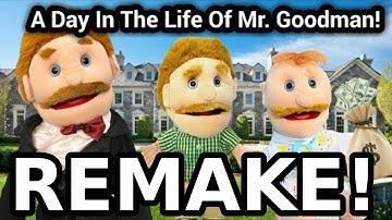 SML YTP: A Day In The Life Of Mr. Goodman! (remake)