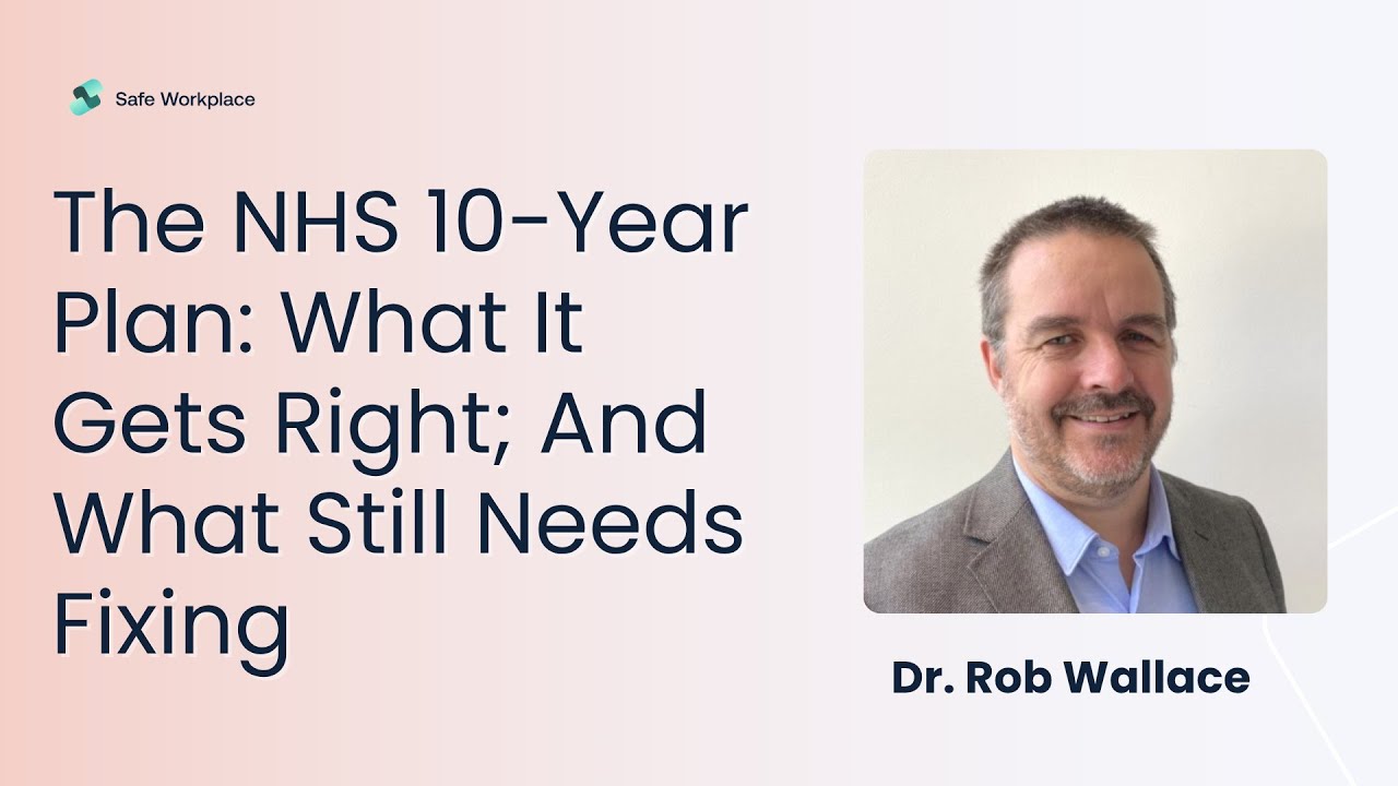 The NHS 10-Year Plan: What It Gets Right; And What Still Needs Fixing